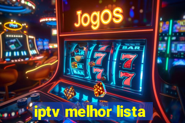 iptv melhor lista